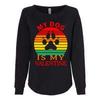 My Dog Is My Valentine Retro Womens California Wash Sweatshirt