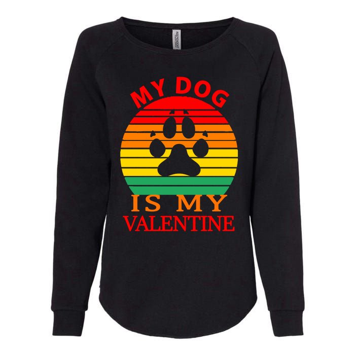 My Dog Is My Valentine Retro Womens California Wash Sweatshirt