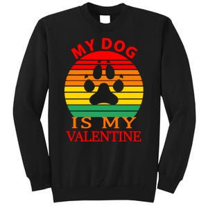 My Dog Is My Valentine Retro Tall Sweatshirt