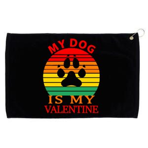 My Dog Is My Valentine Retro Grommeted Golf Towel