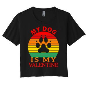 My Dog Is My Valentine Retro Women's Crop Top Tee