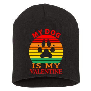 My Dog Is My Valentine Retro Short Acrylic Beanie