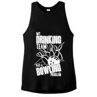 My Drinking Team Has A Bowling Problem Ladies PosiCharge Tri-Blend Wicking Tank