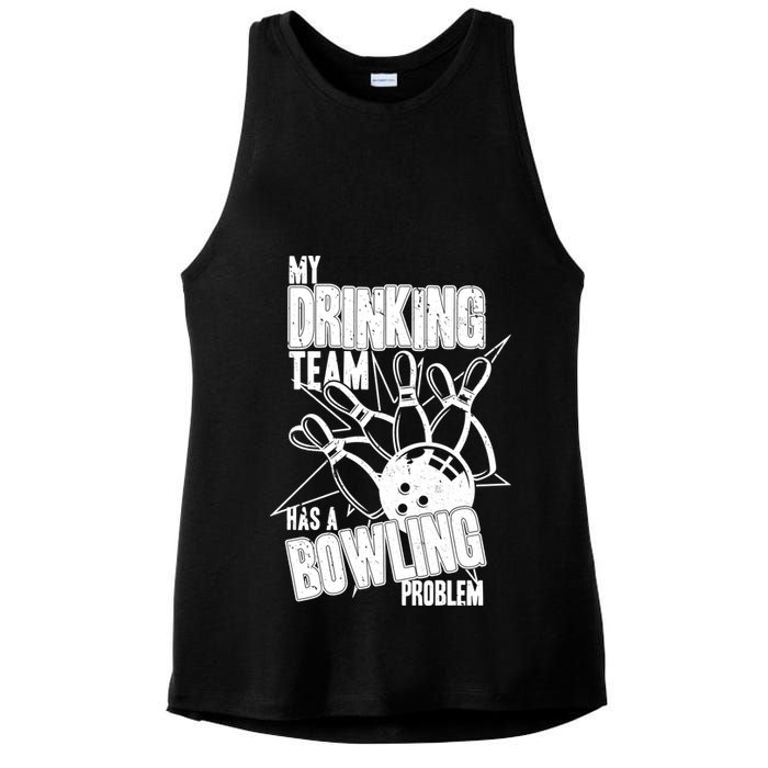 My Drinking Team Has A Bowling Problem Ladies PosiCharge Tri-Blend Wicking Tank