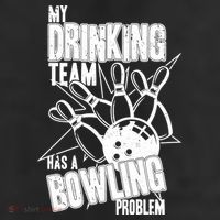 My Drinking Team Has A Bowling Problem Cool Comfort Performance Bucket Hat
