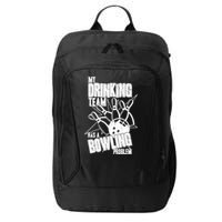 My Drinking Team Has A Bowling Problem City Backpack