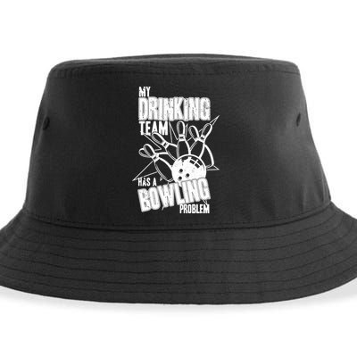 My Drinking Team Has A Bowling Problem Sustainable Bucket Hat