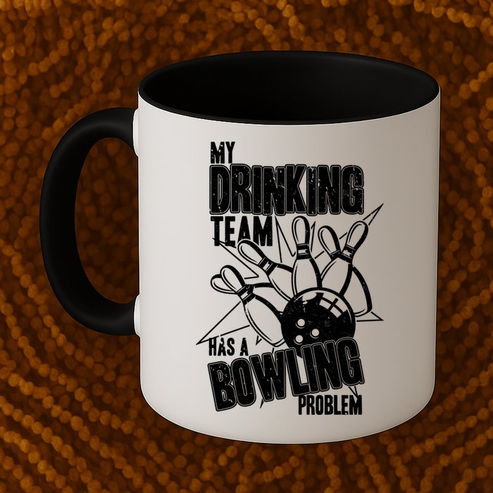My Drinking Team Has A Bowling Problem Mug
