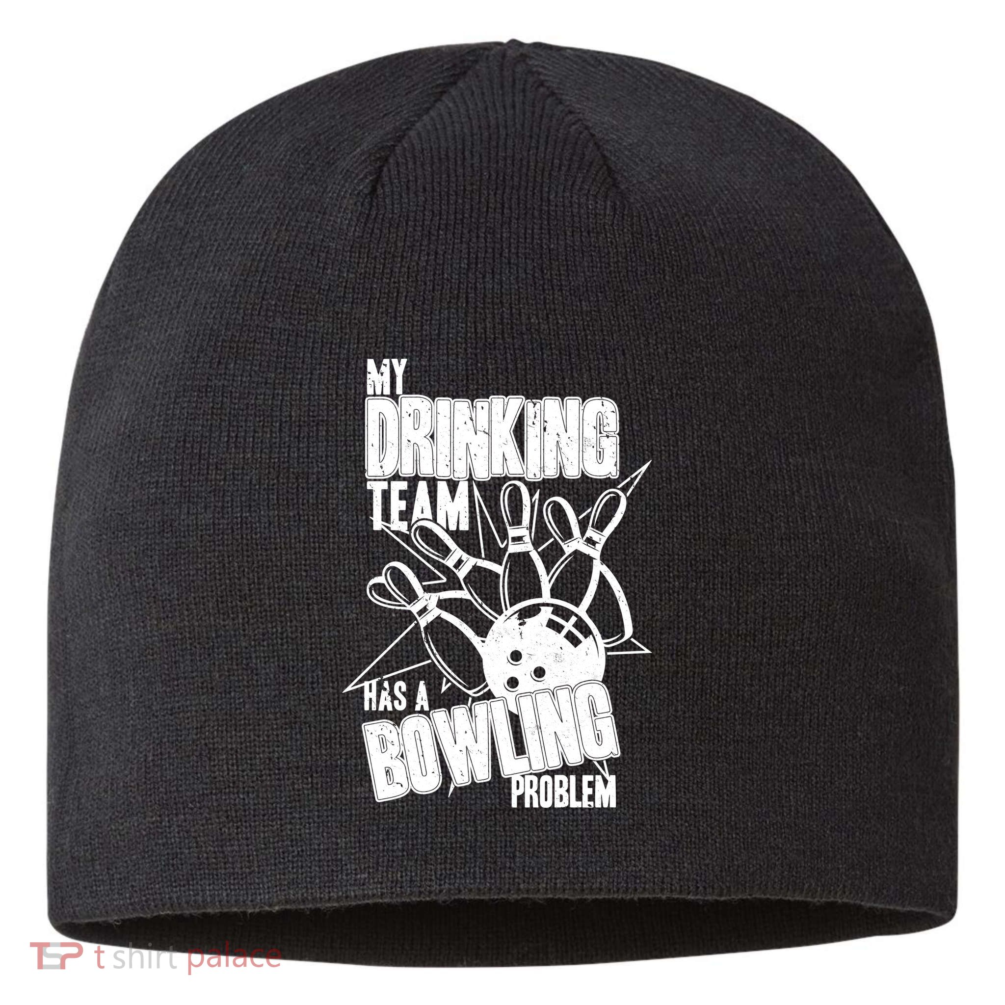 My Drinking Team Has A Bowling Problem Sustainable Beanie