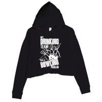 My Drinking Team Has A Bowling Problem Crop Fleece Hoodie