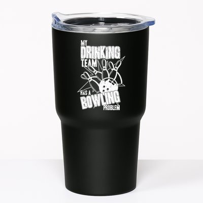 My Drinking Team Has A Bowling Problem Tumbler
