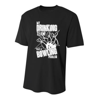 My Drinking Team Has A Bowling Problem Youth Performance Sprint T-Shirt
