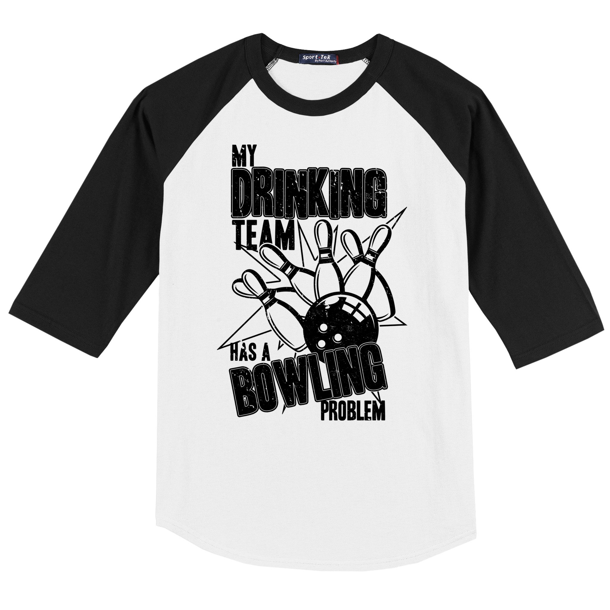 My Drinking Team Has A Bowling Problem Baseball Sleeve Shirt