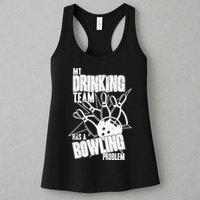 My Drinking Team Has A Bowling Problem Womens Tank Top