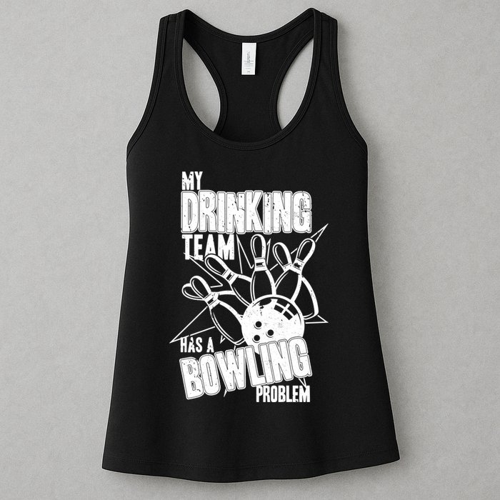 My Drinking Team Has A Bowling Problem Womens Tank Top