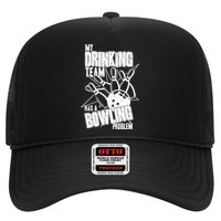 My Drinking Team Has A Bowling Problem Trucker Hat