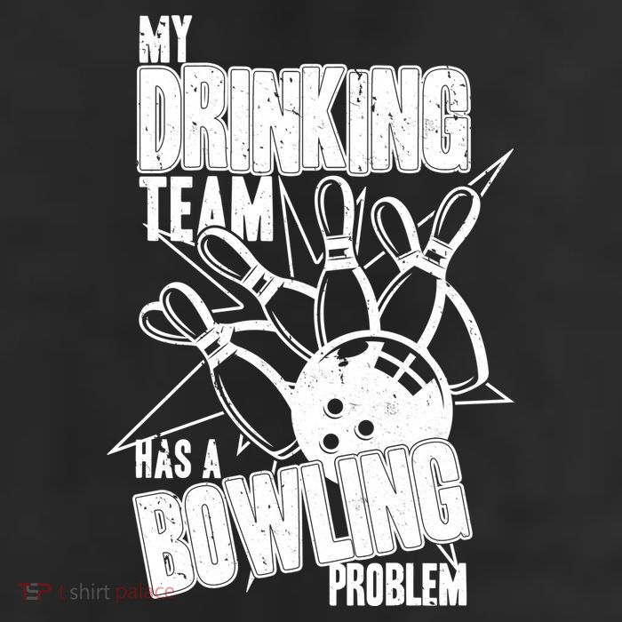 My Drinking Team Has A Bowling Problem Trucker Hat