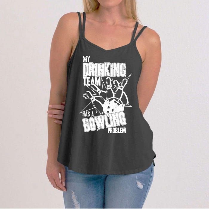 My Drinking Team Has A Bowling Problem Women's Strappy Tank