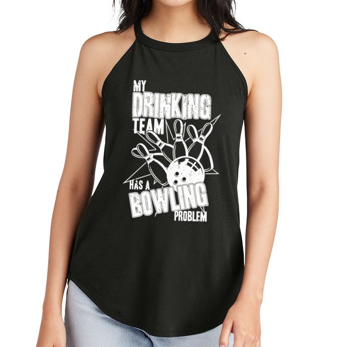 My Drinking Team Has A Bowling Problem Women's Perfect Tri Rocker Tank