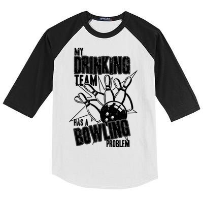 My Drinking Team Has A Bowling Problem Kids Colorblock Raglan Jersey