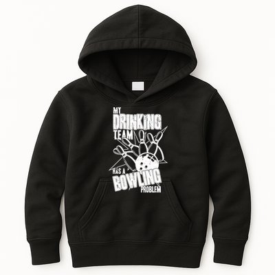 My Drinking Team Has A Bowling Problem Kids Hoodie