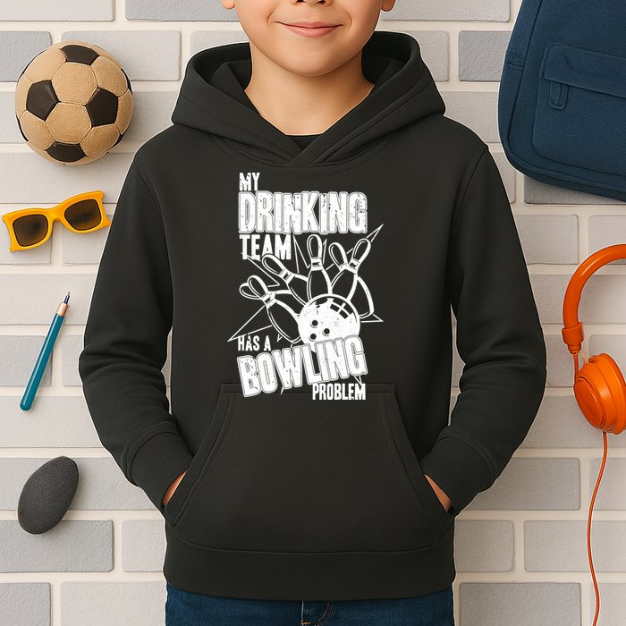 My Drinking Team Has A Bowling Problem Kids Hoodie