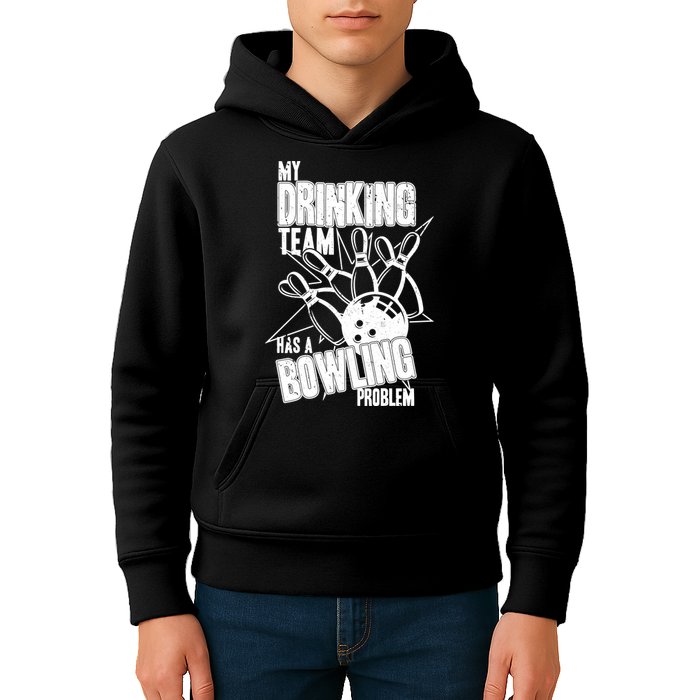 My Drinking Team Has A Bowling Problem Kids Hoodie