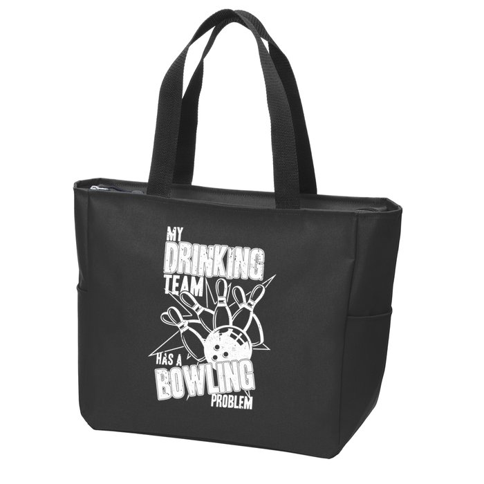 My Drinking Team Has A Bowling Problem Zip Tote Bag