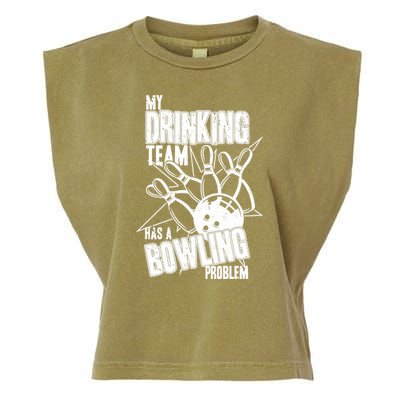 My Drinking Team Has A Bowling Problem Garment-Dyed Women's Muscle Tee