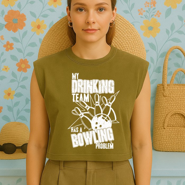 My Drinking Team Has A Bowling Problem Garment-Dyed Women's Muscle Tee