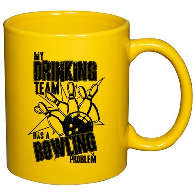 My Drinking Team Has A Bowling Problem 11oz C Handle Ceramic Mug