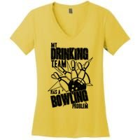 My Drinking Team Has A Bowling Problem Women's V-Neck T-Shirt
