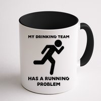 My Drinking Team Has A Running Problem Mug