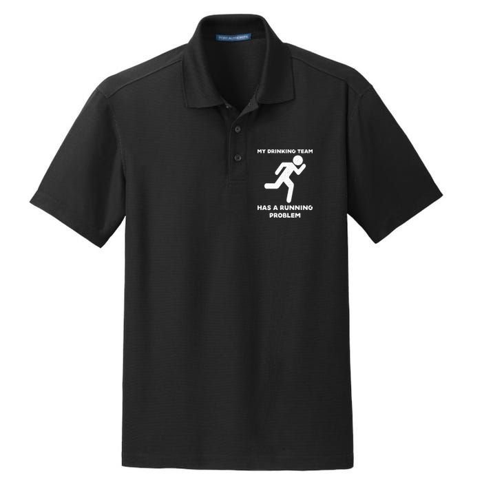 My Drinking Team Has A Running Problem Dry Zone Grid Polo