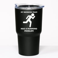 My Drinking Team Has A Running Problem Tumbler