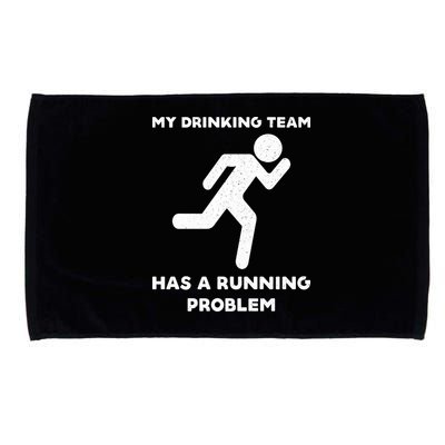 My Drinking Team Has A Running Problem Microfiber Hand Towel