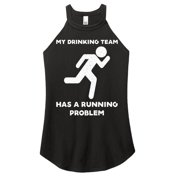 My Drinking Team Has A Running Problem Women's Perfect Tri Rocker Tank