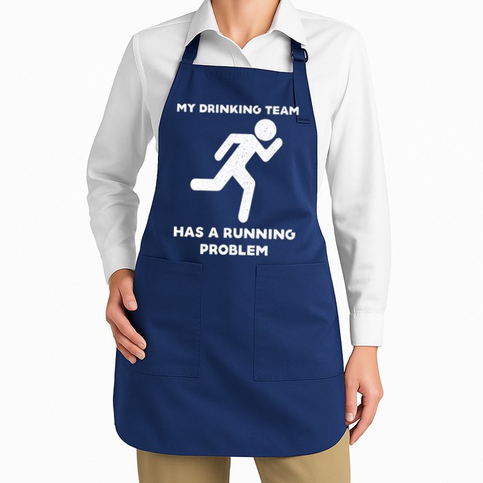 My Drinking Team Has A Running Problem Apron