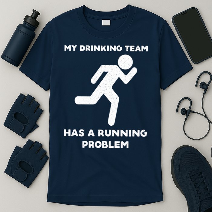 My Drinking Team Has A Running Problem T-Shirt