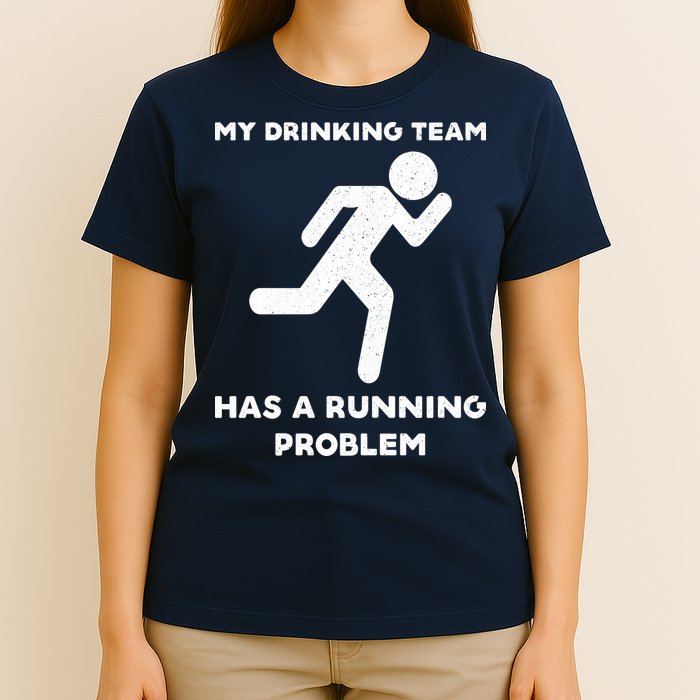 My Drinking Team Has A Running Problem T-Shirt