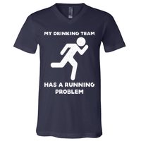 My Drinking Team Has A Running Problem V-Neck T-Shirt