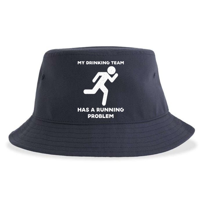 My Drinking Team Has A Running Problem Sustainable Bucket Hat