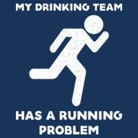 My Drinking Team Has A Running Problem Coaster
