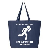 My Drinking Team Has A Running Problem 25L Jumbo Tote