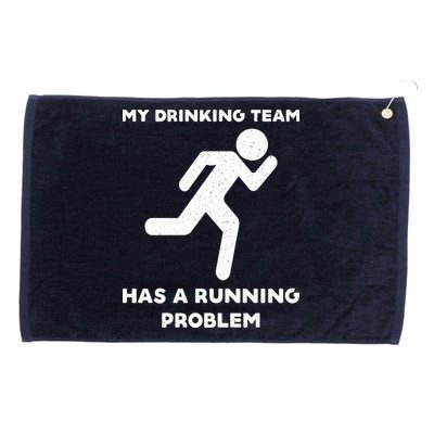 My Drinking Team Has A Running Problem Grommeted Golf Towel