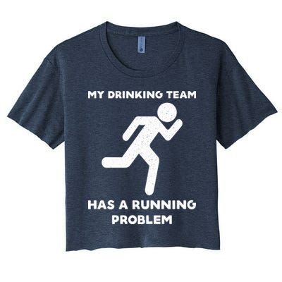 My Drinking Team Has A Running Problem Crop Top