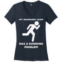 My Drinking Team Has A Running Problem Women's V-Neck T-Shirt