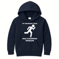 My Drinking Team Has A Running Problem Kids Hoodie