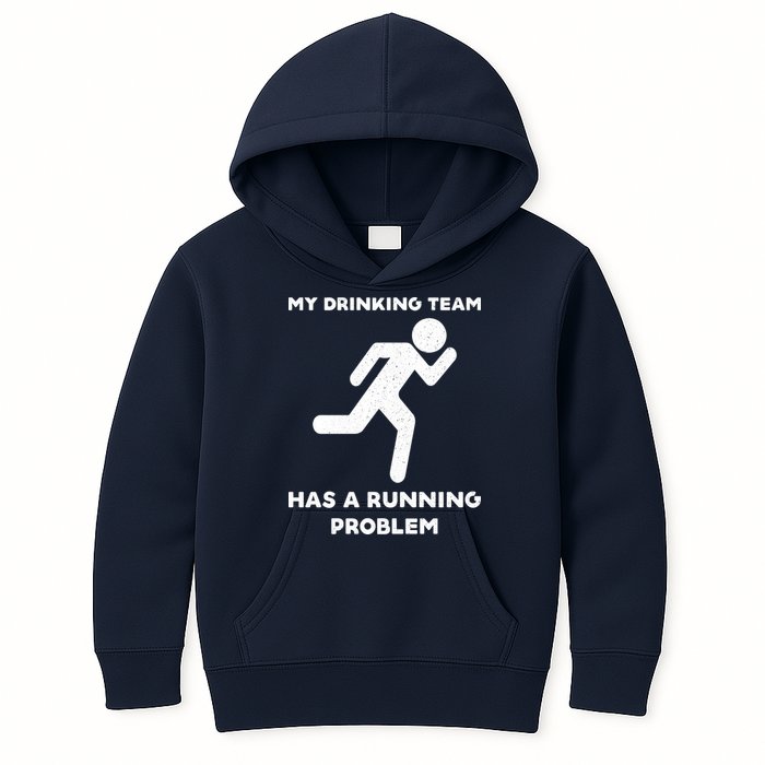 My Drinking Team Has A Running Problem Kids Hoodie