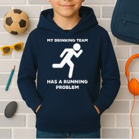 My Drinking Team Has A Running Problem Kids Hoodie